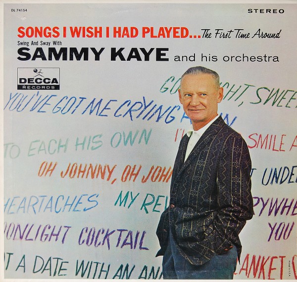 Sammy Kaye - Songs I wish I had played - The First Time Around