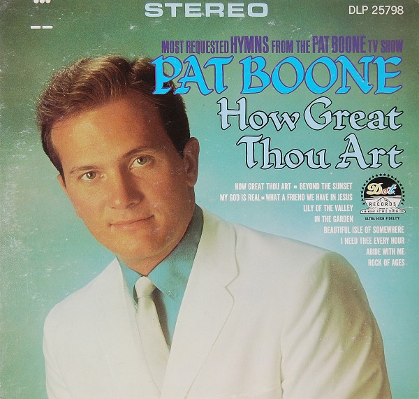 Pat Boone - How Great Thou Art