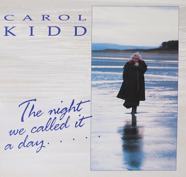 Carol Kidd - The Night We Called It A Day
