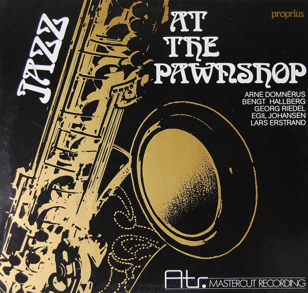 Domnérus/Hallberg/Riedel/Johansen/Erstrand - Jazz at the Pawnshop